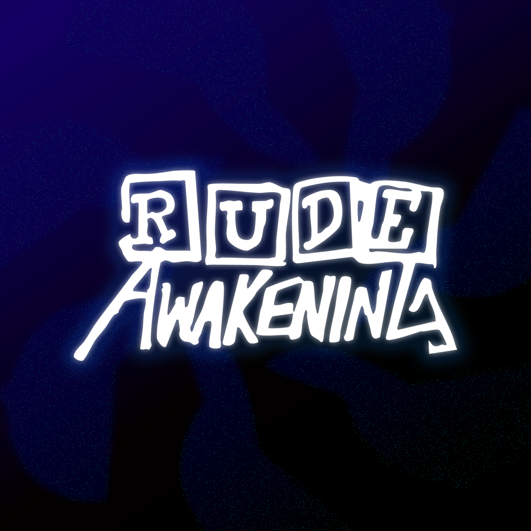 Rude Awakenings